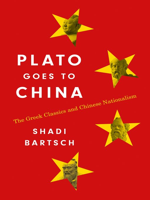 Title details for Plato Goes to China by Shadi Bartsch - Wait list